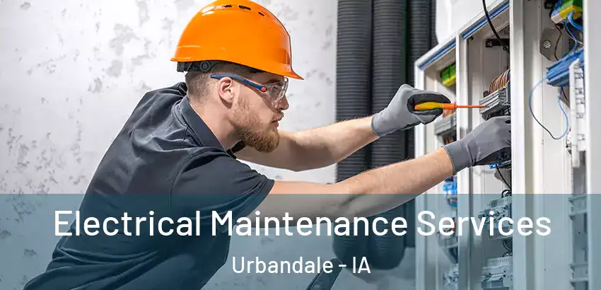  Electrical Maintenance Services Urbandale - IA