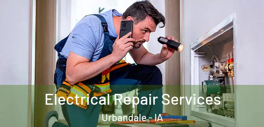  Electrical Repair Services Urbandale - IA