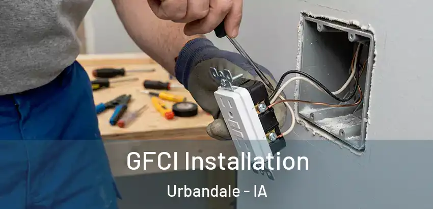  GFCI Installation Urbandale - IA